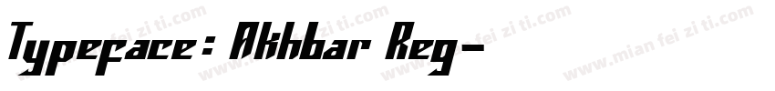Typeface: Akhbar Reg字体转换